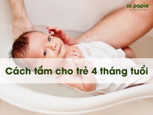Cách tắm cho trẻ 4 tháng tuổi