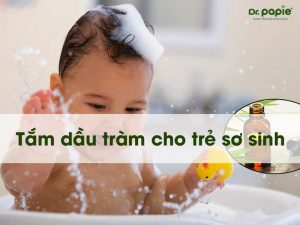 Tắm dầu tràm cho trẻ sơ sinh