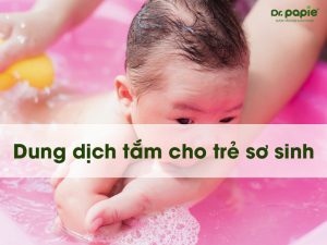 Dung dịch tắm cho trẻ sơ sinh